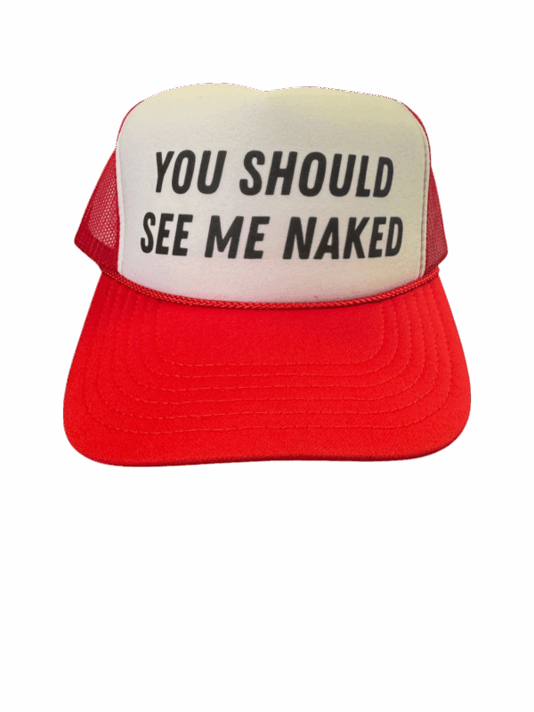 You Should See Me Naked Trucker Hat - Red